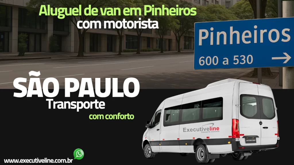 Aluguel de van com motorista em Pinheiros - Executive Line