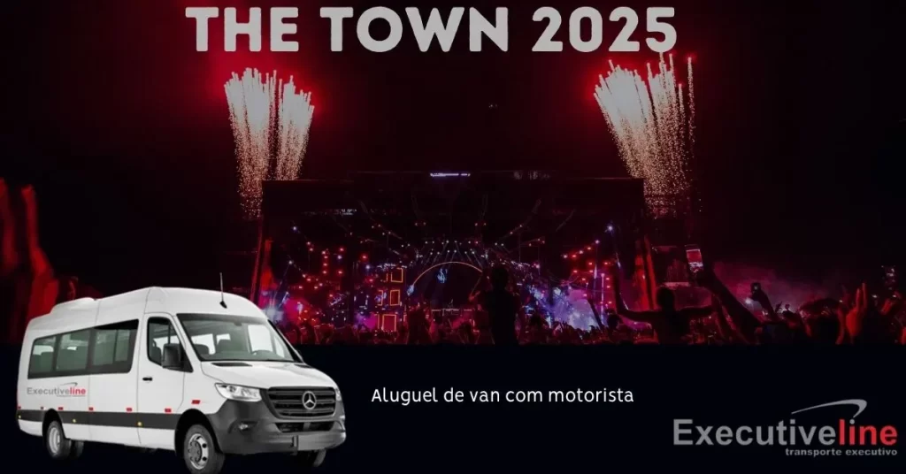 Aluguel de van para o The Town 2025 em São Paulo com motorista da Executive Line
